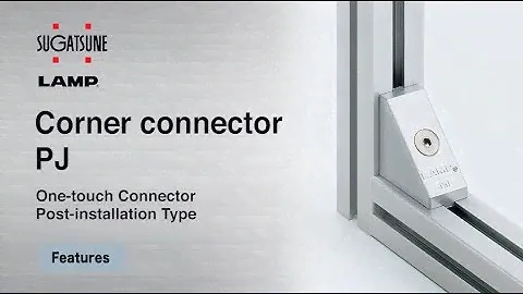 [FEATURE] PJ - One-touch corner connectors for aluminium frames - Sugatsune Global