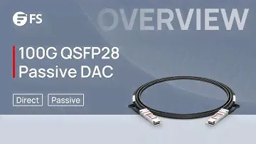 100G QSFP28 Passive Direct Attach Copper Twinax Cable Overall Introduction | FS