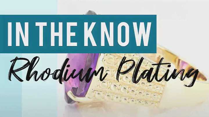 In The Know: Rhodium Plating
